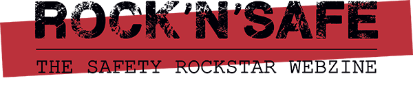 ROCK’N’SAFE | The safety rockstar webzine by Stefano Pancari